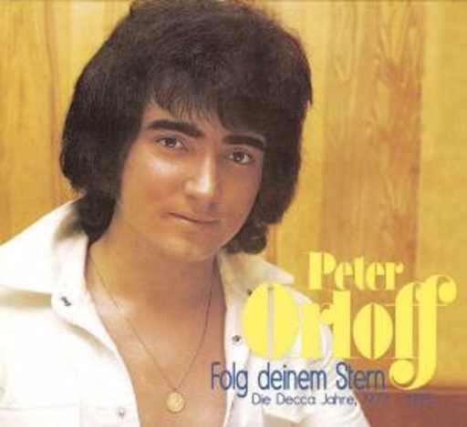 Peter Orloff – Folge deinem Stern - Die Decca Jahre 1972-1975