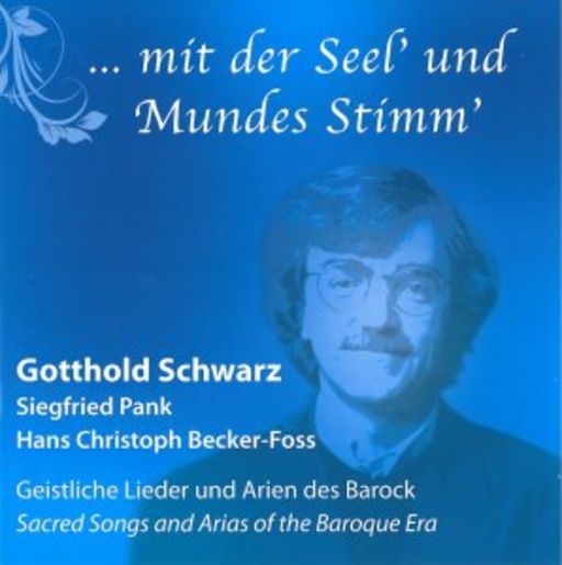 Gotthold Schwarz/Siegfried Pank – ... mit der Seel' und Mundes Stimm'