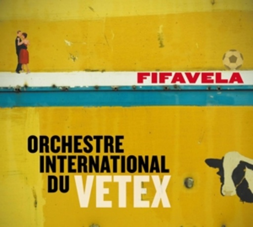 Orchestre International Du Vetex – Fifavela