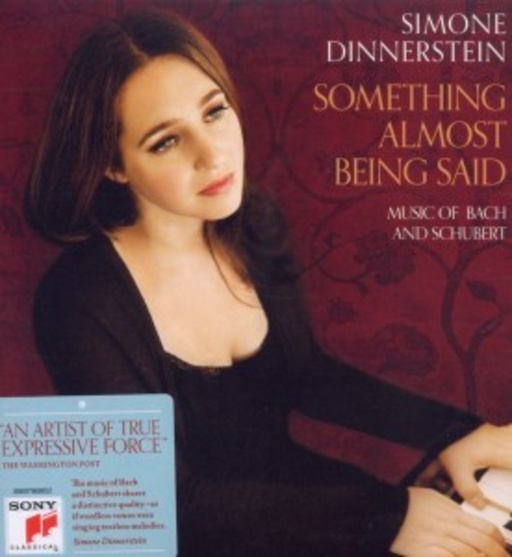 Simone Dinnerstein – Something Almost Being Said - Music Of Bach And Schubert