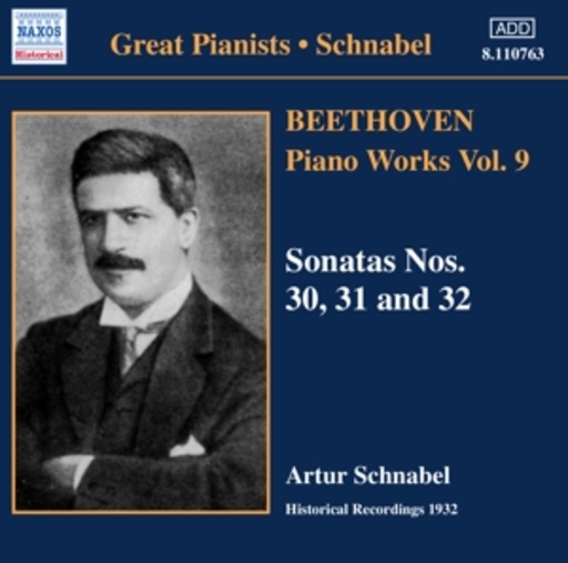 Artur Schnabel – Piano Works Vol. 9 - Sonatas Nos. 30,31 & 32
