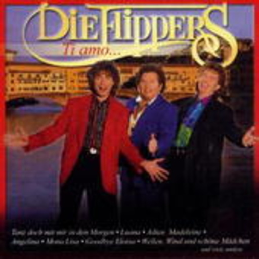 Die Flippers – Ti Amo ...