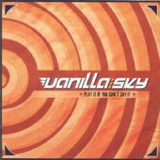 Vanilla Sky – Play It If You Can't Say It