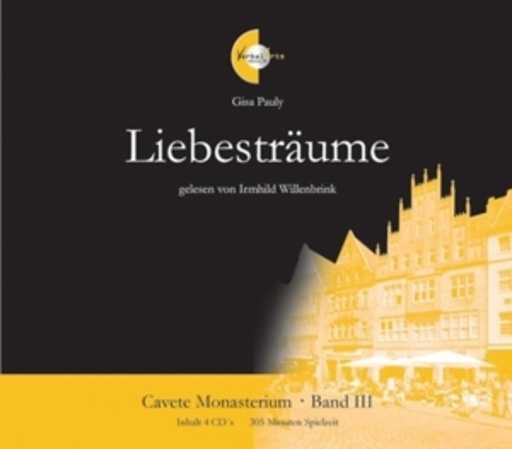 Irmhild Willenbrink – Liebesträume: Cavete Monasterium - Band III