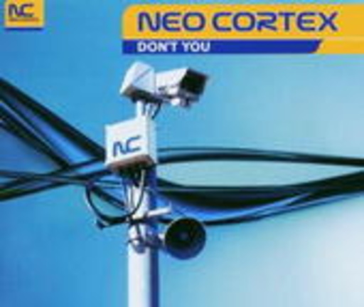 Neo Cortex – Don't You
