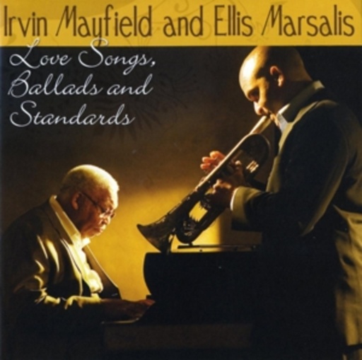 Irvin Mayfield And Ellis Marsalis – Love Songs, Ballads And Standards