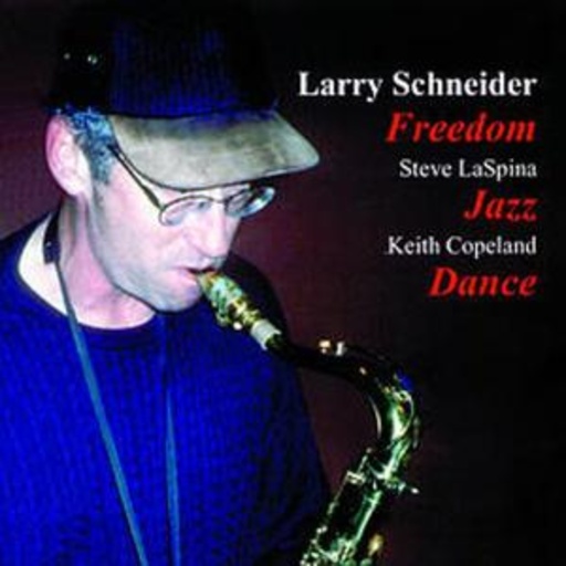 Larry Schneider – Freedom Jazz Dance