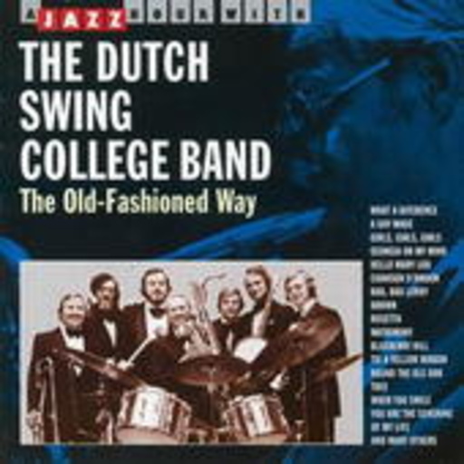 The Dutch Swing College Band – The Old Fashioned Way
