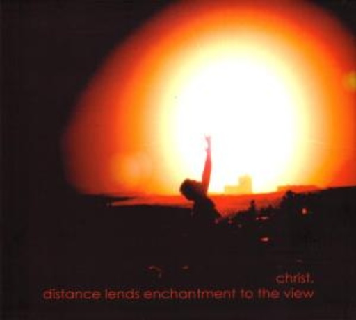 Christ. – Distance Lends Enchantement