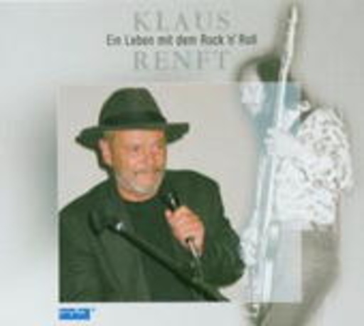 Klaus Renft – Ein Leben mit dem Rock'n'Roll