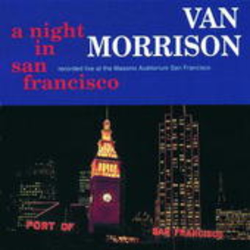 Van Morrison – A Night In San Francisco
