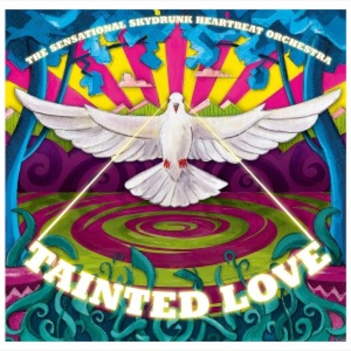 The Sensational Skydrunk Heartbeat Orchestra – Tainted Love EP