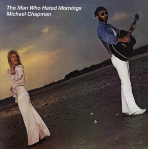 Michael Chapman – The Man Who Hated Mornings