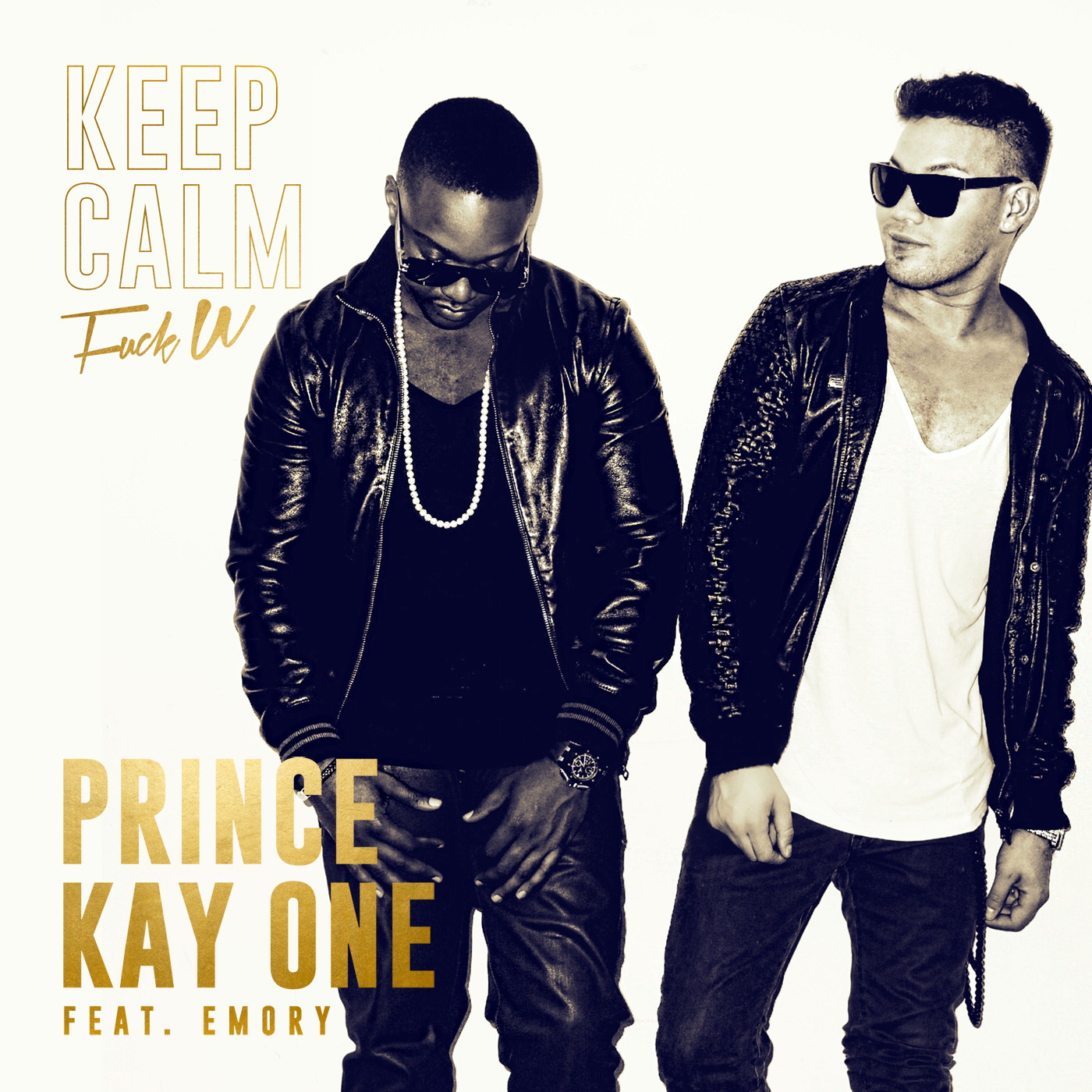 Prince Kay One feat. Emory – Keep Calm (Fuck U)