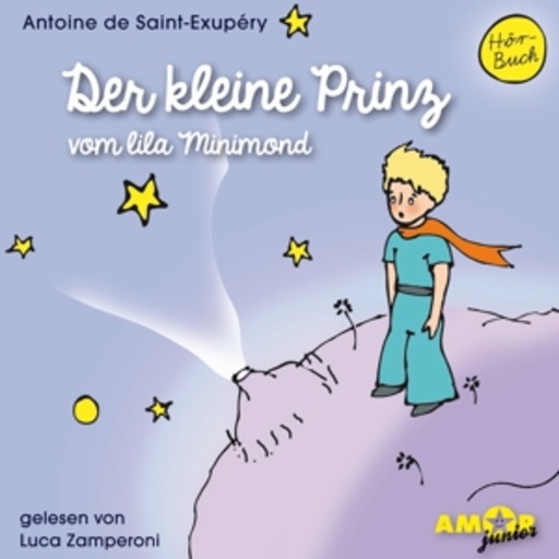 Luca Zamperoni – Der kleine Prinz vom lila Minimond Vol. 1