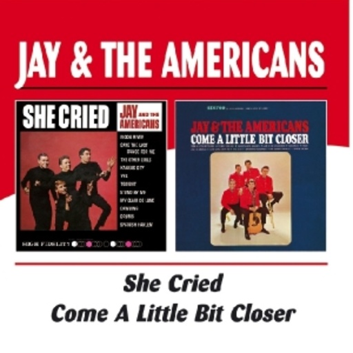 Jay & The Americans – She Cried/Come A Little Bit Closer