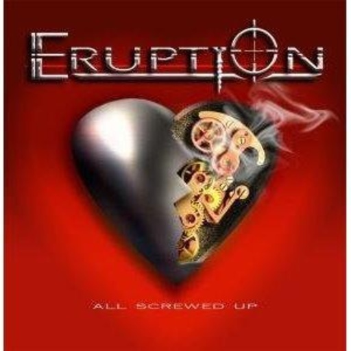 Eruption – All Screwed Up