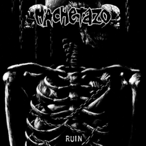 Machetazo – Ruin