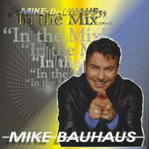 Mike Bauhaus In The Mix 1