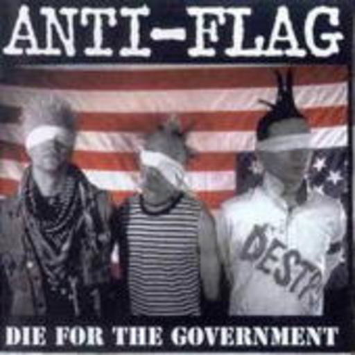 Anti Flag – Die For The Government