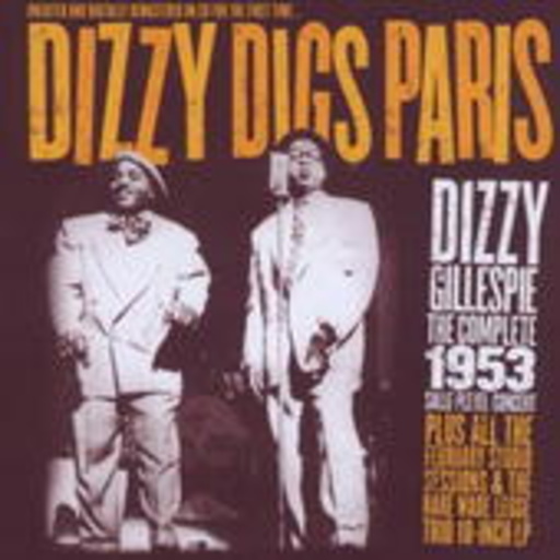 Dizzy Gillespie – Dizzy Digs Paris