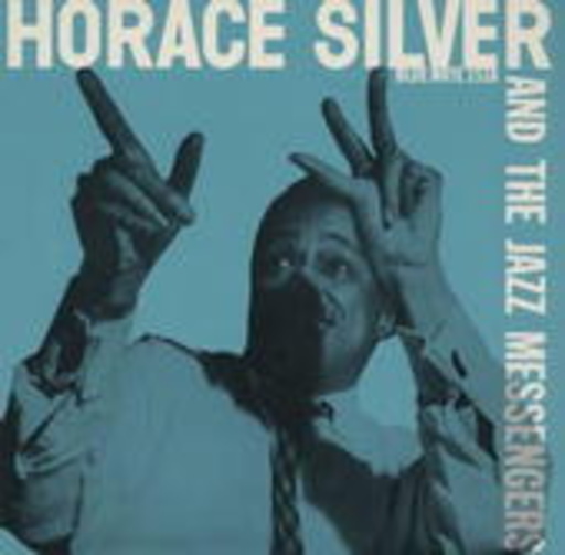 Horace Silver – Horace Silver And The Jazz Messangers (Remastered - Limited Edition)
