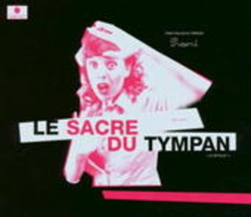 Le Sacre Du Tympan – Le Retour