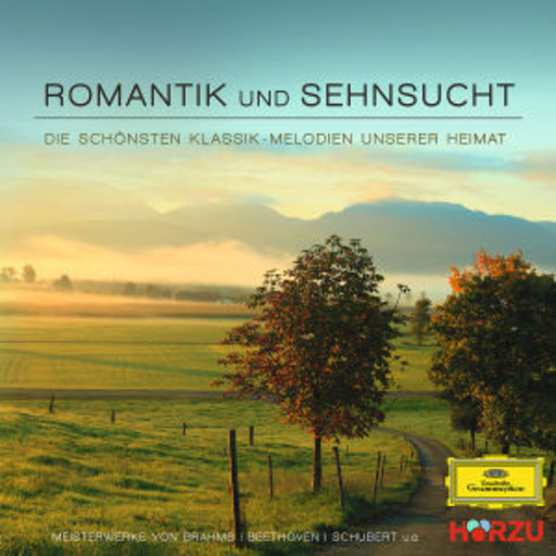 Diverse – Romantik & Sehnsucht - Die schönsten Klassik-Melodien unserer Heimat