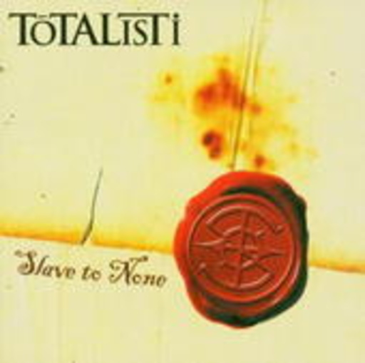 Totalisti – Slave To None