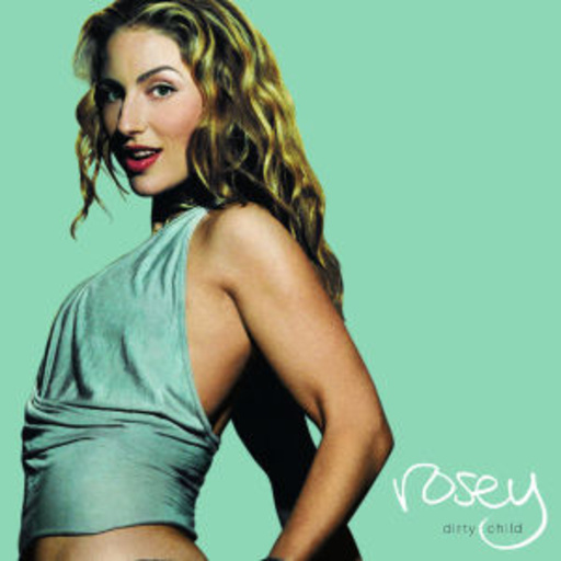 Rosey – Dirty Child