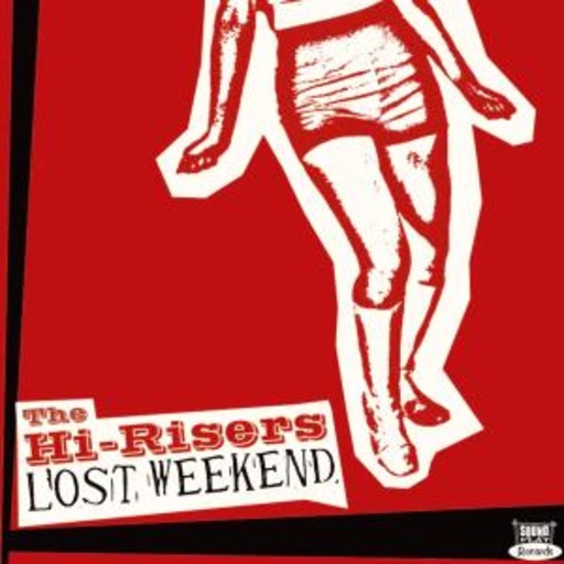 The Hi-Risers – Lost Weekend