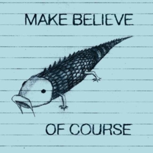 Make Believe – Of Course