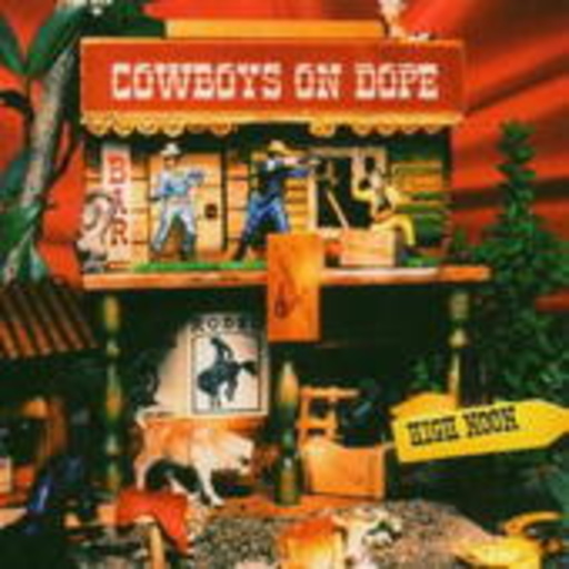 Cowboys On Dope – High Noon