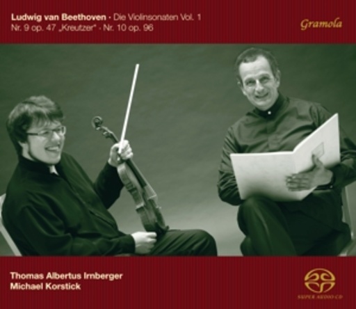 Thomas Albertus Irnberger/Michael Korstick – Die Violinsonaten Vol. 1/Nr. 9 Op. 47 "Kreutzer"/Nr. 10 Op. 96