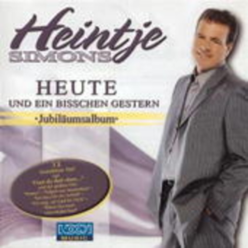 Heintje Simons – Heute und ein bisschen Gestern