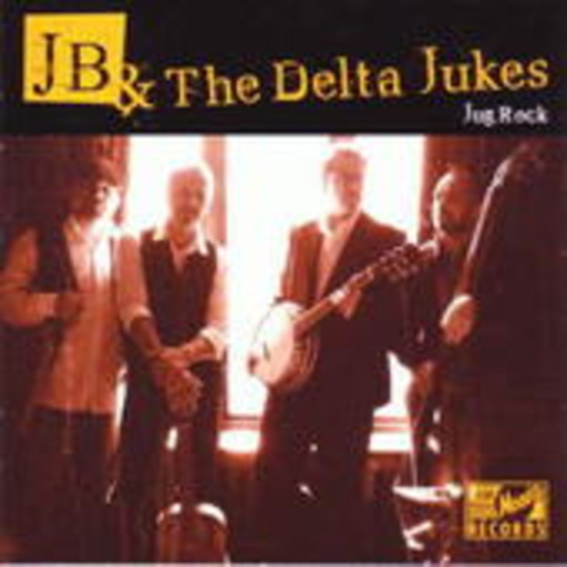 JB & The Delta Jukes – Jug Rock