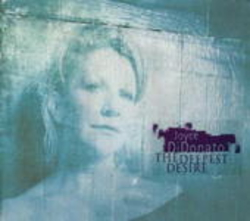 Joyce DiDonato/David Zobel/Frances Shelly – The Deepest Desire