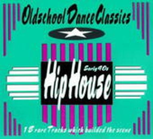 Oldschool Dance Classics – Hip House