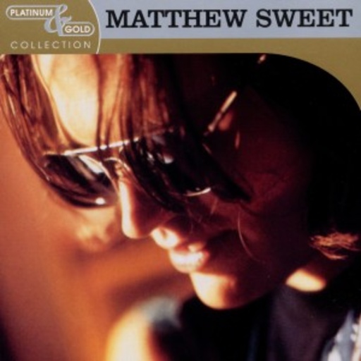 Matthew Sweet – Platinum & Gold Collection