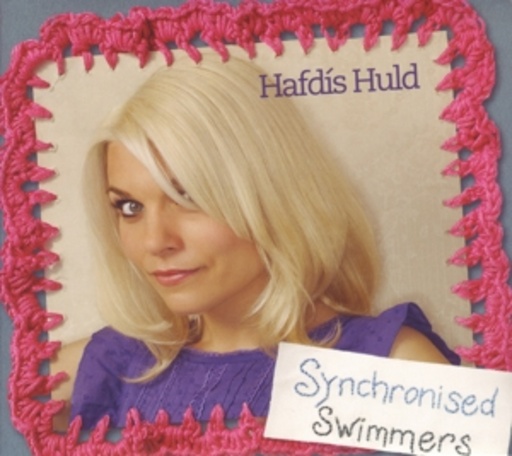 Hafdis Huld – Synchronised Swimmers