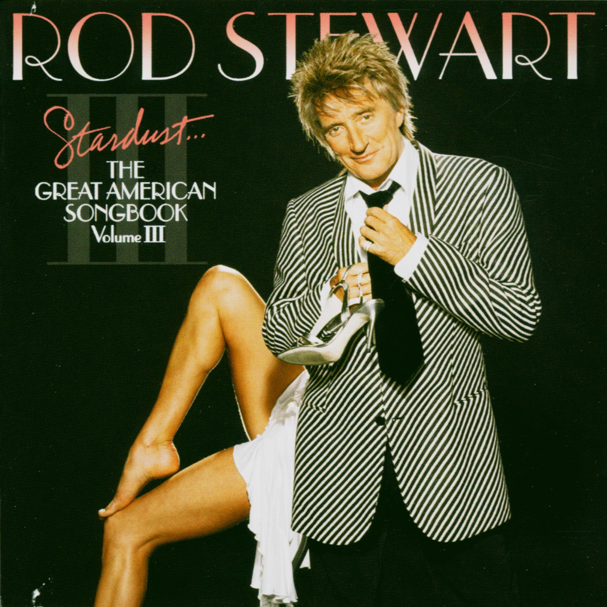 Rod Stewart – Stardust - The Great American Songbook Volume III