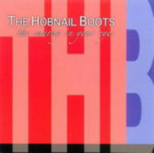The Hobnail Boots – The Sunray In Your Eyes