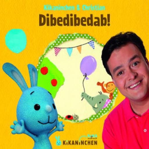 Kikaninchen & Christian – Dibedibedab!