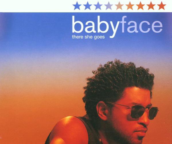 Babyface – There She Goes