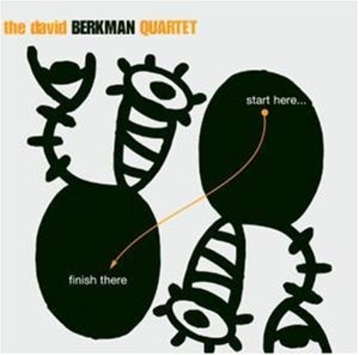 David Berkman Quartet – Start Here, Finish There