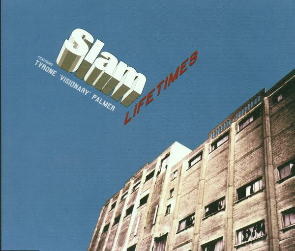 Slam/Tyrone – Lifetimes
