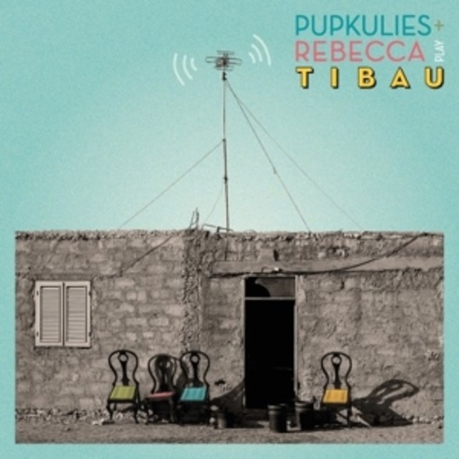 Pupkulies & Rebecca – Tibau