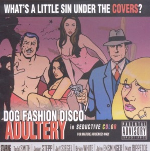 Dog Fashion Disco – Adultery