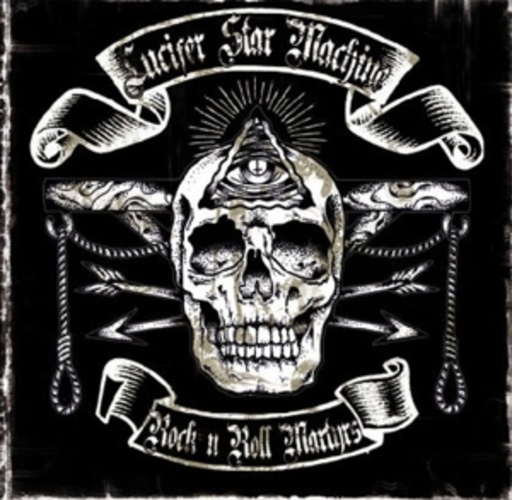 Lucifer Star Machine – Rock'N'Roll Martyrs
