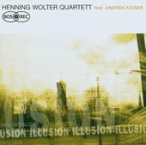 Henning Wolter Quartett – Illusion